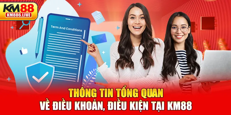 Thông tin tổng quan về điều khoản, điều kiện tại KM88